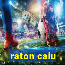 raton caiu